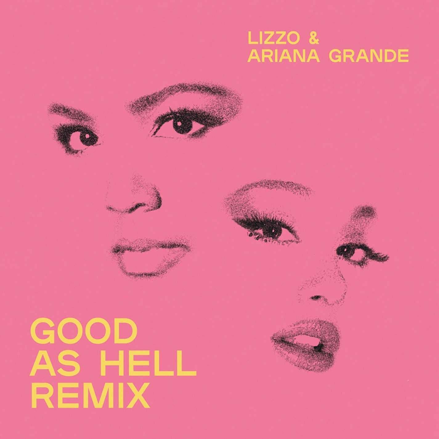 Lizzo Ft. Ariana Grande - Good As Hell (Remix)